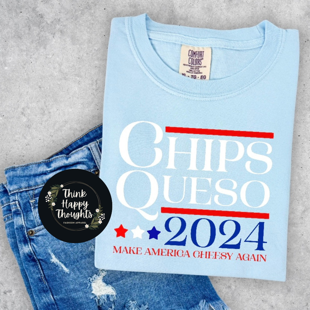 CHIPS QUESO 2024: Make America Cheesy Again