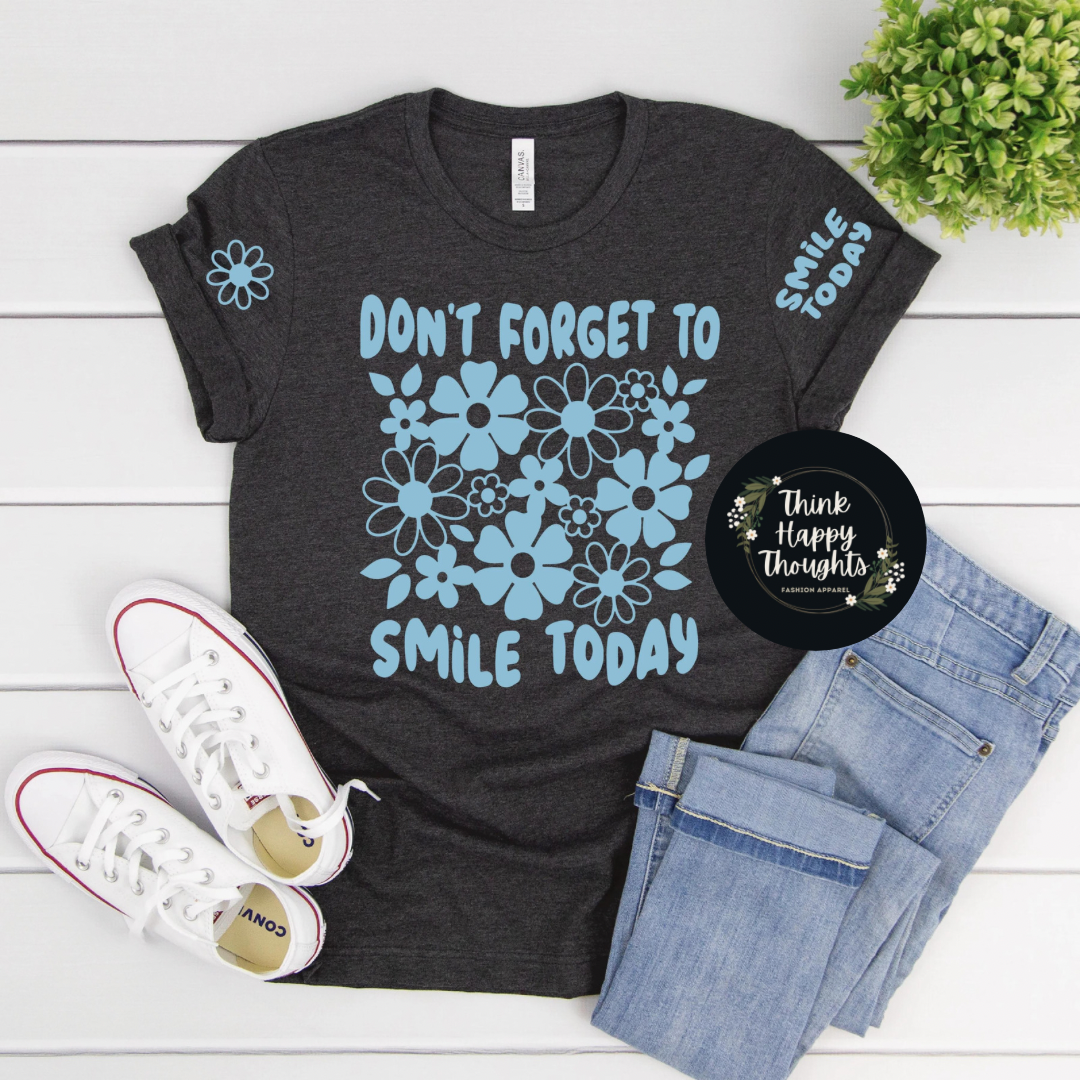 Don't Forget to Smile Today (light blue print)