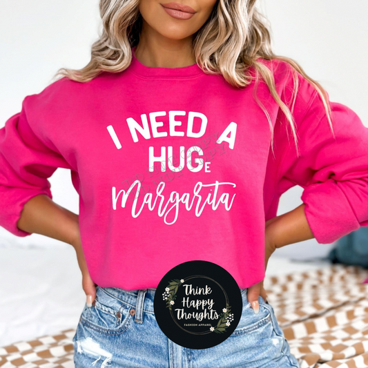 I NEED A HUGe margarita (white print)