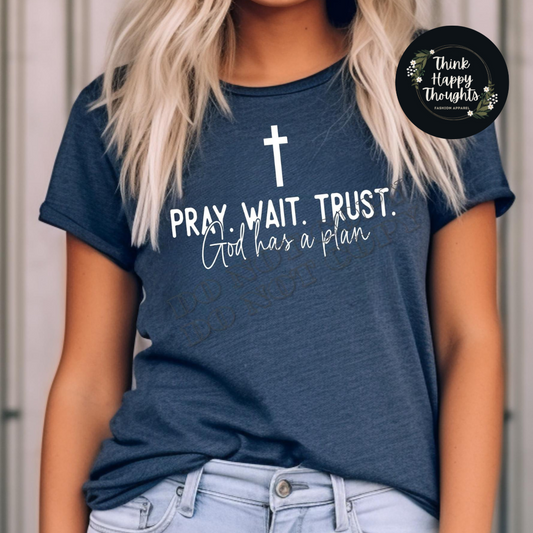 Pray. Wait. Trust. (white print)