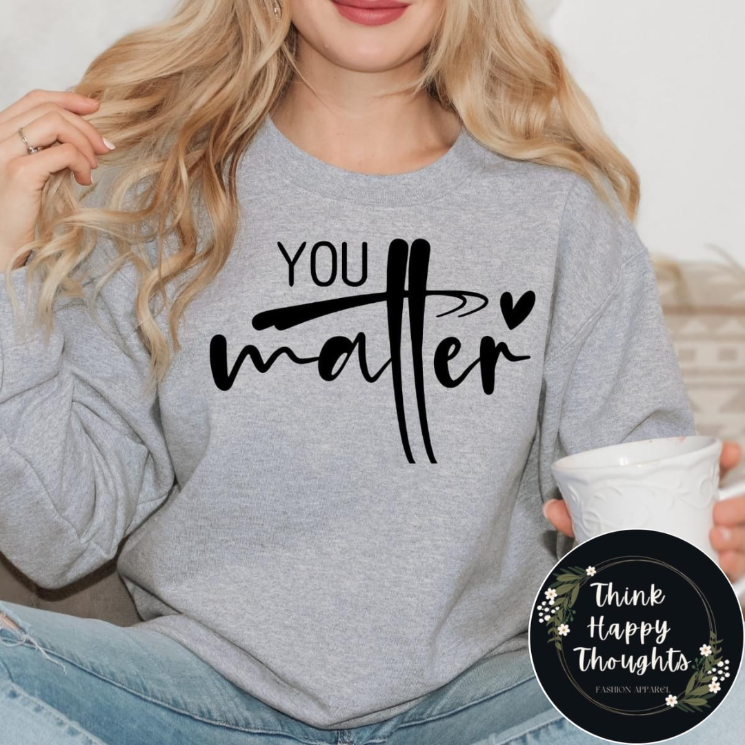 YOU MATTER (dark print)