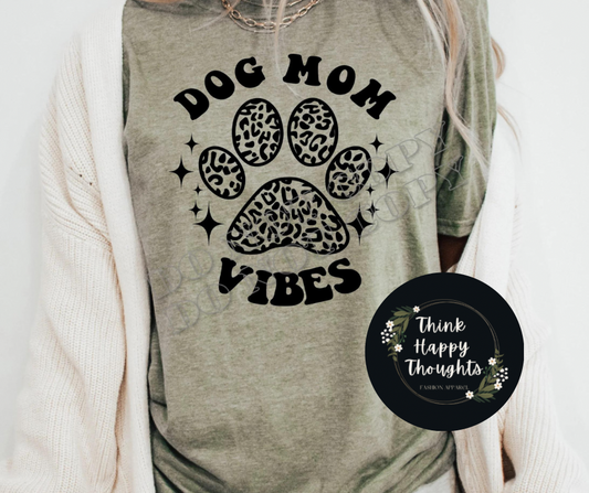 Dog Mom Vibes (dark print)