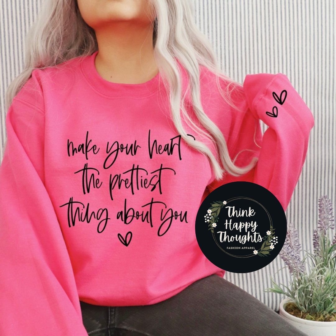 Make Your Heart the Prettiest Thing About You (dark print)